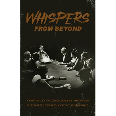 Whispers from Beyond: A Showcase of Dark Poetry