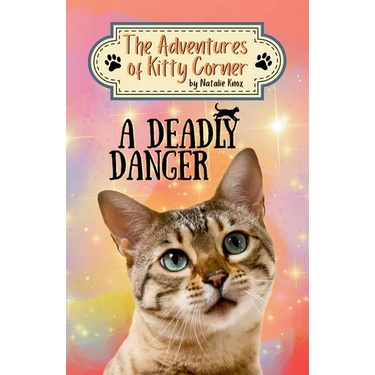 A Deadly Danger: The Adventures of Kitty Corner Book 3