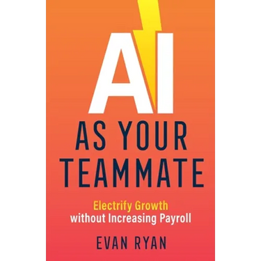 AI as Your Teammate: Electrify Growth without Increasing Payroll