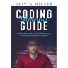 Coding Interviews G U I D E: Essential Guide to Prepare You with the Most Effective Case Studies and Coding Interview Questions