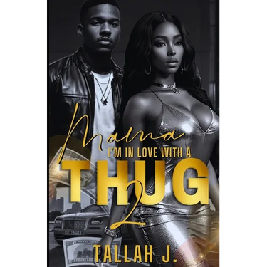 Mama, I'm in Love with a Thug 2: A Hood Love Story