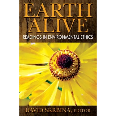 Earth Alive: Readings in Environmental Ethics