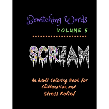 Bewitching Words: An Adult Coloring Book for Chillaxation Stress Relief: Volume 5