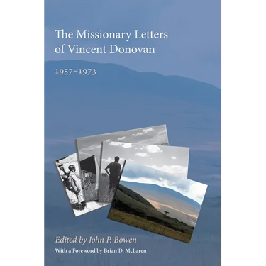 The Missionary Letters of Vincent Donovan