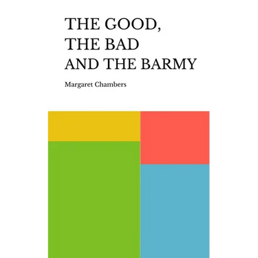 The Good, the Bad and the Barmy
