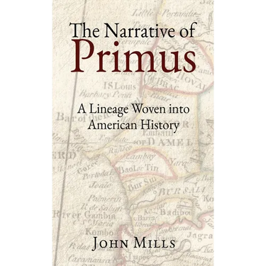 The Narrative of Primus: A Lineage Woven into American History