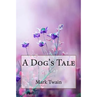 A Dog's Tale Mark Twain