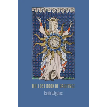 The Lost Book of Barkynge