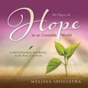 30 Days of Hope in an Unstable World: A Devotional Journal on the Book of Jeremiah