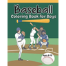 Baseball Coloring Book for Boys Ages 8-12: Fun Baseball Coloring Pages for Young Baseball Fans