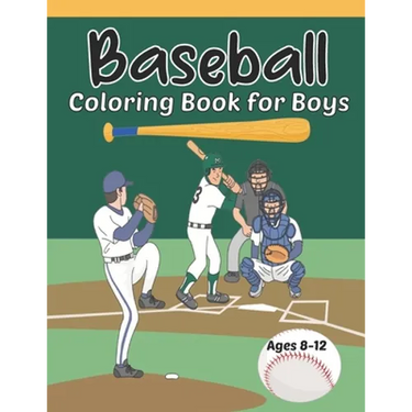 Baseball Coloring Book for Boys Ages 8-12: Fun Baseball Coloring Pages for Young Baseball Fans