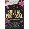 Brutal Proposal: A Dark Mafia Forced Engagement Romance