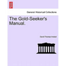 The Gold-Seeker's Manual.