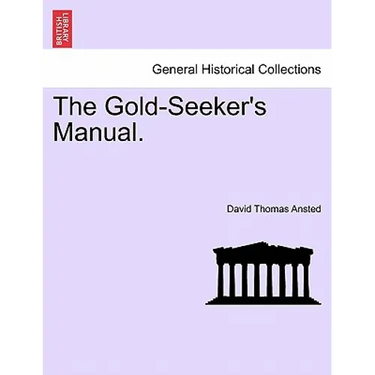 The Gold-Seeker's Manual.