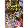 The Seaweed Cage