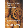 Supplementary Vedic Scriptures: An Introduction to Texts Related to the Vedas