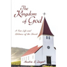 The Kingdom of God: A True Life and Witness of the Church