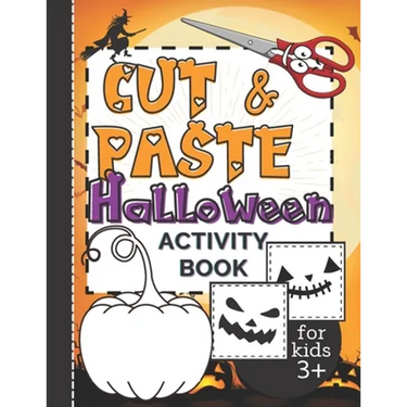 Cut & Paste Halloween Activity Book for Kids 3+: Workbook Full of Coloring and Other Activities Such as Puzzles, Shape Recognition, Letters & Numbers