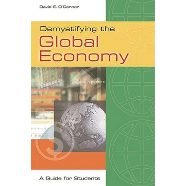 Demystifying the Global Economy: A Guide for Students