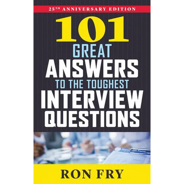 101 Great Answers to the Toughest Interview Questions