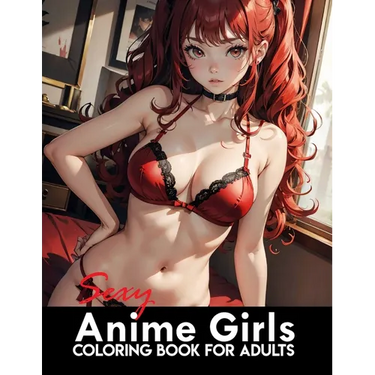 Sexy Anime Coloring Book: Manga Art & Anime Enthusiasts Stress Relief Naughty Adult Coloring