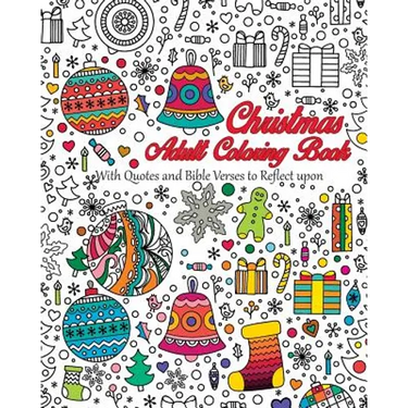 Christmas Adult Coloring Book: With quotes and Bible verses to reflect upon