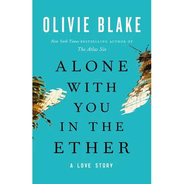 Alone with You in the Ether: A Love Story