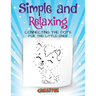 Simple and Relaxing Connecting the Dots for the Little Ones
