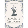 Magic and Medicine: Finding the Wise Woman Within