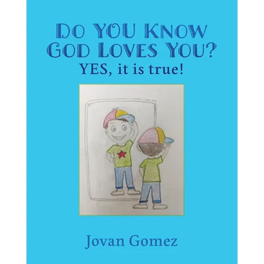 Do YOU Know God Loves You? YES, it is true!