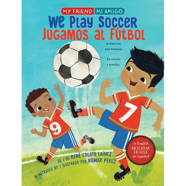 We Play Soccer / Jugamos Al Fútbol