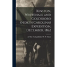 Kinston, Whitehall and Goldsboro (North Carolina) Expedition, December, 1862