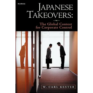 Japanese Takeovers: The Global Contest for Corporate Control