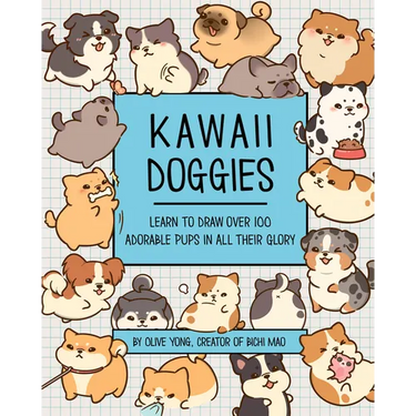 Kawaii Doggies: Learn to Draw 75 Adorable Pups in All Their Glory