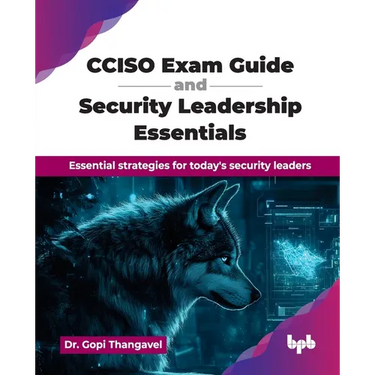 CCISO Exam Guide and Security Leadership Essentials: Essential strategies for today's security leaders (English Edition)