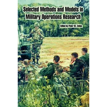 Selected Methods and Models in Military Operations Research