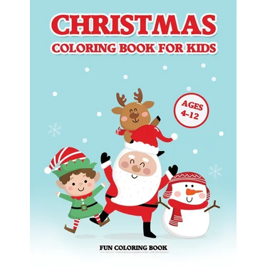 Christmas Coloring Book for Kids Ages 4-12: A Christmas Coloring Books with Fun Easy and Relaxing Pages Gifts for Boys Girls Kids (30 Christmas Pages