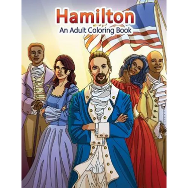 Hamilton: An Adult Coloring Book