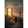 Revelation Backwards