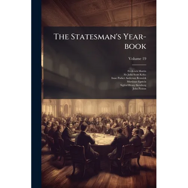 The Statesman's Year-book; Volume 19
