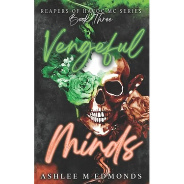 Vengeful Minds: Reapers of Havoc MC