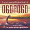 Ogopogo - The Great Beast of Okanagan Lake in British Columbia Mythology for Kids True Canadian Mythology, Legends & Folklore