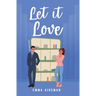 Let it Love: A Contemporary Romance Novel