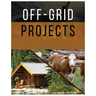 Off-Grid Projects: Mastering Self-Sufficiency