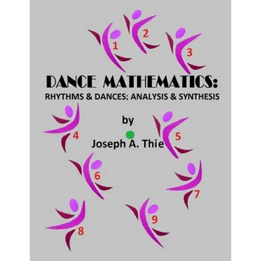 Dance Mathematics: Rhythms and Dances; Analysis and Synthesis