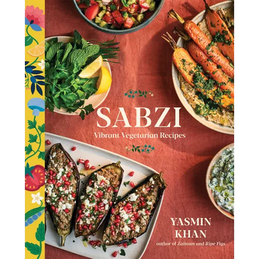 Sabzi: Vibrant Vegetarian Recipes