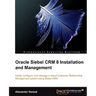 Oracle Siebel Crm 8 Installation and Management