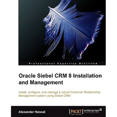 Oracle Siebel Crm 8 Installation and Management