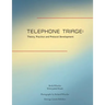 Telephone Triage: Theory, Practice and Protocol Development
