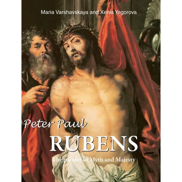 Peter Paul Rubens: The painter of Myth and Majesty